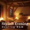 Teres - Stylish Evening Healing BGM